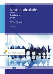 Kostencalculatie niveau 5 - Wim Tijhaar (ISBN 9789001868659)
