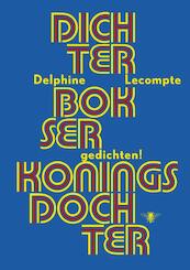 Dichter, bokser, koningsdochter - Delphine Lecompte (ISBN 9789023496663)