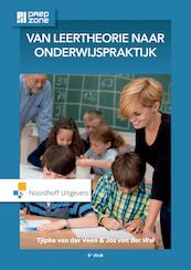 Van leertheorie naar onderwijspraktijk - Tjipke van der Veen, Jos van der Wal (ISBN 9789001866211)
