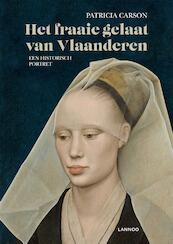 Het fraaie gelaat van Vlaanderen - Patricia Carson (ISBN 9789401430982)