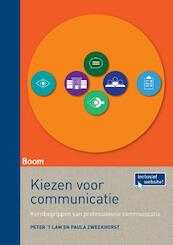 Kiezen voor communicatie - Peter 't Lam, Paula Zweekhorst (ISBN 9789089538086)