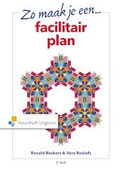 Zo maak je een facilitair plan - Ronald Beckers, Vera Roelofs (ISBN 9789001850869)