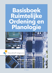 Basisboek Ruimtelijke Ordening en Planologie - Barbara van Schijndel (ISBN 9789001861360)
