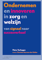 Ondernemen en innoveren in zorg en welzijn - Petra Verhagen, Charlotte Haarsma-den Dekker (ISBN 9789046963098)