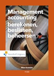 Management Accounting: berekenen, beslissen en beheersen (e-book) - Wim Koetzier (ISBN 9789001819439)