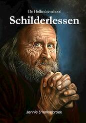 De Hollandse school - Schilderlessen - Jennie Smallenbroek (ISBN 9789402143942)