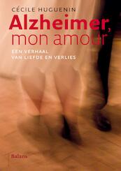 Alzheimer mon amour - Cecile Huguenin (ISBN 9789460034473)