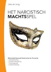 Het narcistische machtsspel - Joke de Jong (ISBN 9789082656909)