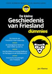 De kleine Geschiedenis van Friesland voor Dummies - Jan Ybema (ISBN 9789045354033)