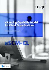 Esourcing capability model for client organizations (eSCM-CL) - Bill Hefley, Ethel A. Loesche (ISBN 9789401800587)