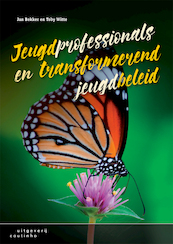 Jeugdprofessionals en transformerend jeugdbeleid - Jan Bekker, Toby Witte (ISBN 9789046964095)