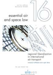Regional liberalization in international air transport - Jae Woon Lee (ISBN 9789462747241)