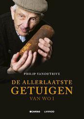 De allerlaatste getuigen van WOI - Philip Vanoutrive (ISBN 9789401456210)