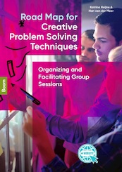 Road Map for Creative Problem Solving Techniques - Han van der Meer, Katrina Heijne (ISBN 9789024401123)