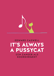 It's always a pussycat - Edward Caswell (ISBN 9789079624300)