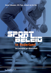 Sportbeleid in Nederland - Sanne Cobussen, Erik Puyt, Arnoud van de Ven (ISBN 9789046967676)