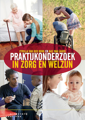 Praktijkonderzoek in zorg en welzijn - Cyrilla van der Donk, Bas van Lanen (ISBN 9789046967645)