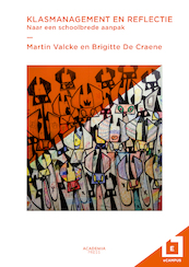Klasmanagement en reflectie - Martin Valcke, Brigitte De Craene (ISBN 9789401443142)