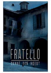 Fratello - Danaë ten Hoedt (ISBN 9789463082525)