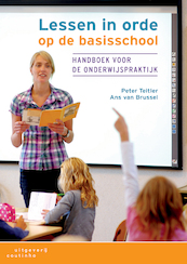 Lessen in orde op de basisschool - Peter Teitler, Ans van Brussel (ISBN 9789046968895)