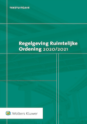 Tekstuitgave Regelgeving Ruimtelijke Ordening 2020/2021 - (ISBN 9789013156355)