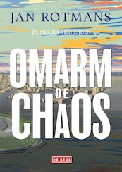 Omarm de chaos - Jan Rotmans (ISBN 9789044546545)