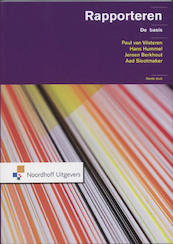 Rapporteren de Basis - Paul van Vlisteren, Hans Hummel, Jeroen Berkhout, Aad Slootmaker (ISBN 9789001780289)