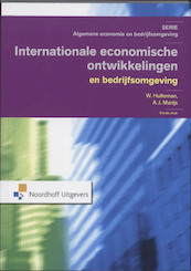 Internationale economische ontwikkelingen en bedrijfsomgeving - W. Hulleman, A.J. Marijs (ISBN 9789001784232)