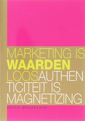 Marketing is waardenloos - Joyce Meuzelaar (ISBN 9789058710970)