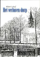 Het verloren dorp - Albert Lohof (ISBN 9789057861178)