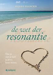 De wet der resonantie - Pierre Franckh (ISBN 9789076541846)