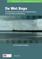 De wet BOPZ / editie 2011-2012 - R.B.M. Keurentje (ISBN 9789012387910)