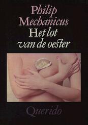 Het lot van de oester - Philip Mechanicus (ISBN 9789021445373)