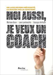 Moi aussi, je veux un coach - Marleen Boen, Leen Lambrechts, Georges Anthoon (ISBN 9789401412490)