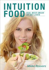 Intuition food - Mieke Roovers (ISBN 9789082225303)