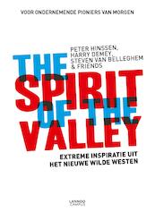 The spirit of the valley (e-boek - Epub-formaat) - Peter Hinssen, Steven van Belleghem, Harry Demey (ISBN 9789401426800)