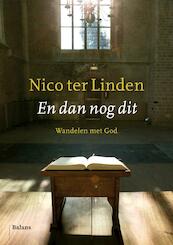 En dan nog dit - Nico ter Linden (ISBN 9789460031274)