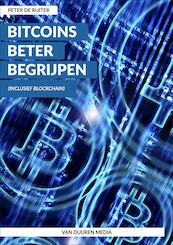 Bitcoins beter begrijpen - Peter de Ruiter (ISBN 9789059409460)