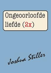 Ongeoorloofde liefde (2x) - Joshua Stiller (ISBN 9789072475497)