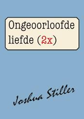 Ongeoorloofde liefde (2x) - Joshua Stiller (ISBN 9789072475596)