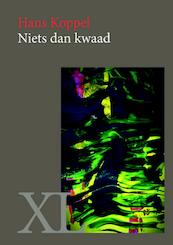 Niets dan kwaad - Hans Koppel (ISBN 9789046311974)