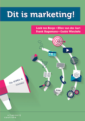Dit is marketing! - Loek ten Berge, Ellen van der Aart, Frank Hagemans, Guido Winckels (ISBN 9789046964392)