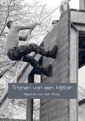Tranen van een Militair - Maxime van der Ploeg (ISBN 9789402174649)