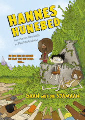Hannes Hunebed 2 - Gaan met die sjamaan - Aaron Reynolds (ISBN 9789026147838)