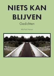 Niets Kan Blijven - Michiel Hanon (ISBN 9789082996333)