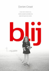 BLIJ - Dorien Groot (ISBN 9789493191068)