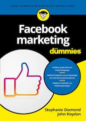 Facebookmarketing voor Dummies - Stephanie Diamond, John Haydon (ISBN 9789045357164)