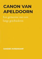Canon van Apeldoorn - Sander Hurenkamp (ISBN 9789464059113)