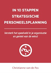 IN 10 STAPPEN STRATEGISCHE PERSONEELSPLANNING - Christianne van de Pas (ISBN 9789493187795)