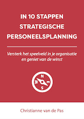 IN 10 STAPPEN STRATEGISCHE PERSONEELSPLANNING - Christianne van de Pas (ISBN 9789493187856)
